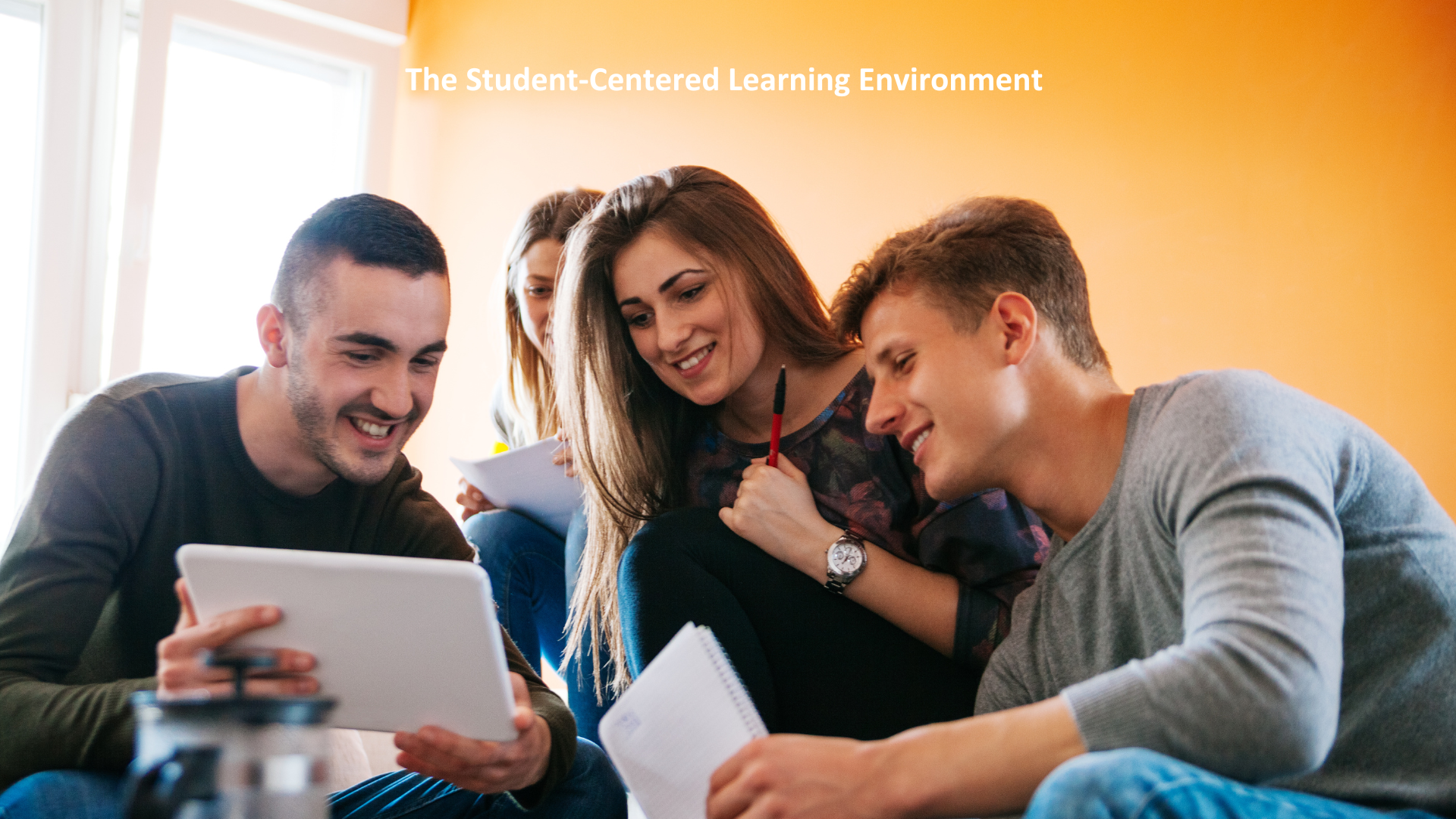 The Student-Centered Learning Environment